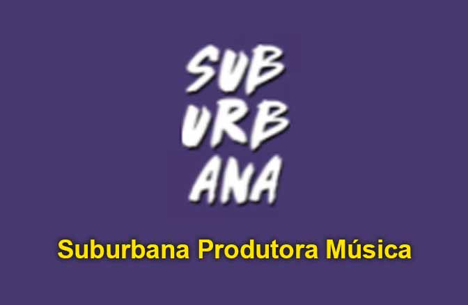 Suburbana produtora Musica Editais